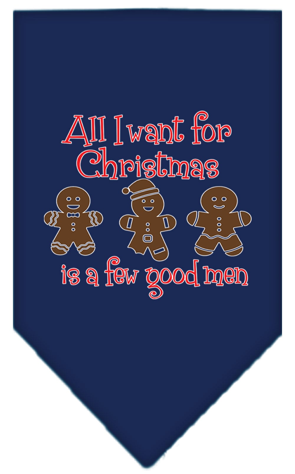 Christmas Pet Bandana "All I Want For Christmas Is A Few Good Men"